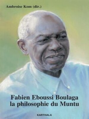 cover image of Fabien Eboussi Boulaga la philosophie du Muntu